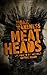 Meatheads, or How to Diy Without Getting Killed