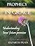 Prophecy In Grace: Understa...