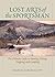 Lost Arts of the Sportsman: The Ultimate Guide to Hunting, Fishing, Trapping, and Camping