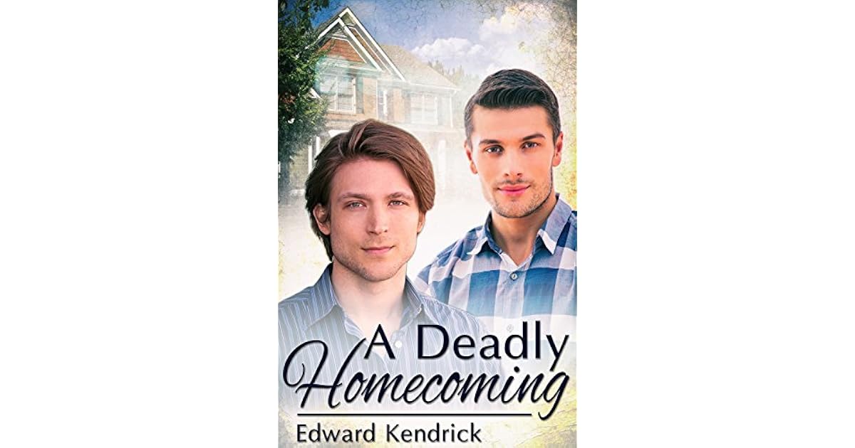 A Deadly Homecoming By Edward Kendrick
