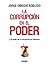 La corrupción en el poder: ...