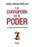 La corrupción en el poder: Y el poder de la corrupción en Colombia (Spanish Edition)