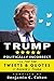 TRUMP Politically Incorrect: The Top 100 Tweets & Quotes of Donald J. Trump