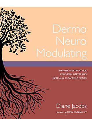 Dermo Neuro Modulating: Manual Treatment for Peripheral Nerves and Especially Cutaneous Nerves (Kindle Edition)