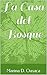 La Casa del Bosque (Spanish Edition)