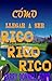 ¿Cómo llegar a ser rico, rico, rico by Larry Donnell Ford