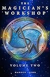 The Magician's Workshop, Volume Two
