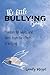 The Little Bullying Book: Freedom for adults and teens from the effects of bullying