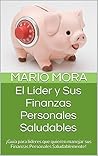 Finanzas Personales en Orden: La buena administración de tu dinero produce milagros financieros (Spanish Edition) Finanzas Personales en Orden: La buena administración de tu dinero produce milagros financieros (Spanish Edition)