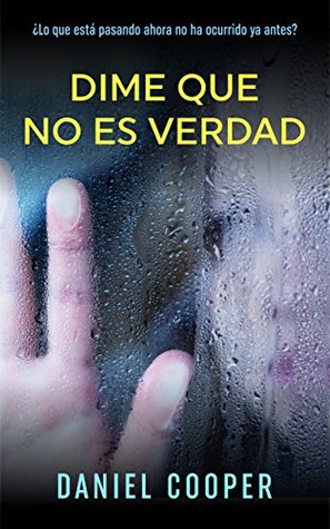 Dime que no es verdad: Thriller psicologico. (Spanish Edition)