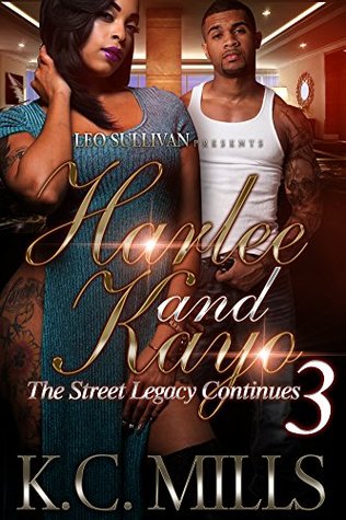 Harlee and Kayo 3: The Street Legacy Continues (Kindle Edition)