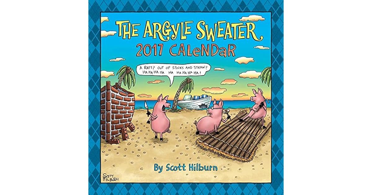 The Argyle Sweater 2017 Wall Calendar by Scott Hilburn