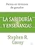 La sabiduría y enseñanzas: Las lecciones de liderazgo y el éxito del autor de Los 7 Hábitos de la Gente Altamente Efectiva!