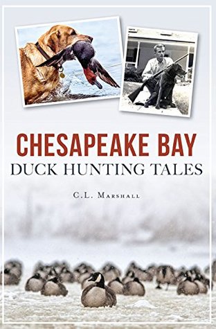 Chesapeake Bay Duck Hunting Tales (Sports)