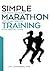 Simple Marathon Training by Jay Johnson