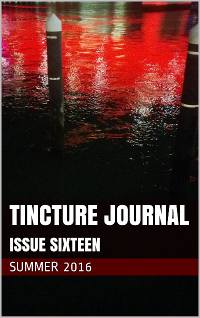 Tincture Journal: Issue Sixteen (Summer 2016)