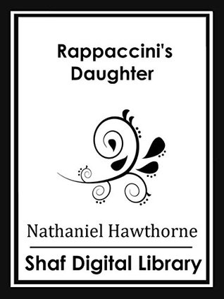 Rappaccini's Daughter [With Biographical Introduction]