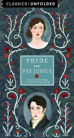 Pride and Prejudice: Classics Unfolded (Hardcover)