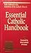 Essential Catholic Handbook: Fully Indexed to the Catechism of the Catholic Church