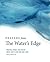 Prayers From The Water's Edge: Prayers, Prose, and Poetry About God's Love and Our Lives