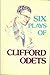 Six Plays of Clifford Odets