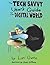 The Tech Savvy User's Guide to the Digital World