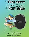 The Tech Savvy User's Guide to the Digital World