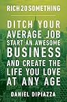 Rich20Something: Ditch Your Average Job, Start an Epic Business, and Score the Life You Want Book cover for Rich20Something: Ditch Your Average Job, Start an Epic Business, and Score the Life You Want
