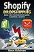 Shopify: Easily Double Your Income with Dropshipping on Shopify! (Online Business Empire Book 1)