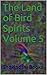 The Land of Bird Spirits Volume 5