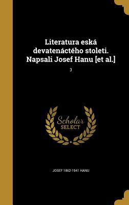 Literatura eská devatenáctého stoleti. Napsali Josef Hanu [et al.]; 3 (Czech Edition)