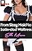 Sissy Maid to Satin-clad Waitress: A true story of revenge feminization