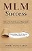 MLM Success: How To Tell Stories That Sell: Story Telling - The #1 Success Factor In Multi Level Markting