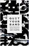 Quit Your Band! M...