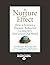 The Nurture Effect: How the Science of Human Behavior Can Improve Our Lives and Our World