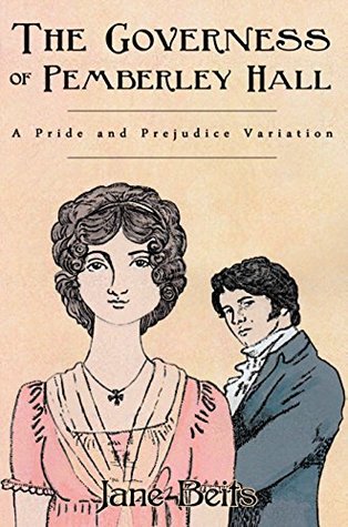The Governess of Pemberley Hall: A Pride and Prejudice Variation (Kindle Edition)