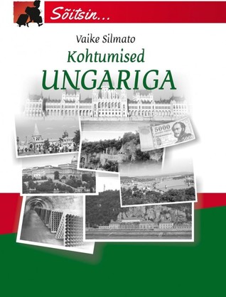 Kohtumised Ungariga (Hardcover)