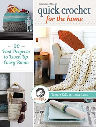 Quick Crochet for the Home: 20 Fast Projects to Liven Up Every Room (Paperback)