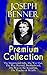 JOSEPH BENNER Premium Collection: The Impersonal Life, The Way Out, The Way Beyond, Brotherhood, The Way to the Kingdom, The Teacher & Wealth