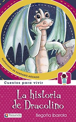 La historia de Dracolino (Cuentos para vivir)