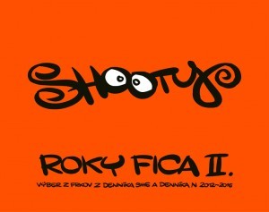Roky Fica II. Výber z frkov z denníka SME a Denníka N 2012-2016 (Roky Fica, #2)