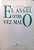 El ángel otra vez malo