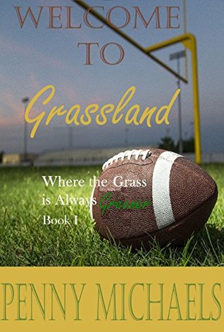 Welcome to Grassland (Where the Grass is Always Greener Book 1)