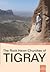 A Comprehensive Guide to  The Rock Hewn Churches of Tigray