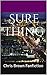 Sure Thing: Chris Brown Fanfiction (Hopeful Endings Book 1)