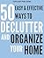 DECLUTTER: 50 EASY AND EFFECTIVE WAYS TO DECLUTTER AND ORGANIZE YOUR HOME