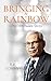 Bringing the Rainbow: The H...