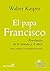 EL PAPA FRANCISCO. Revolución de la ternura y el amor. Raíces teológicas y perspectivas pastorales (Presencia Teológica nº 222) (Spanish Edition)