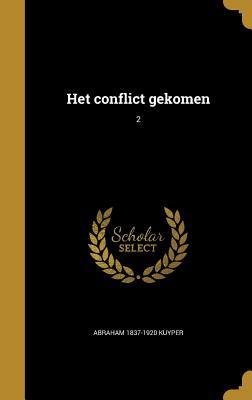 Het Conflict Gekomen; 2