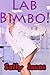 Lab Bimbo: (Bimbofication Erotica)